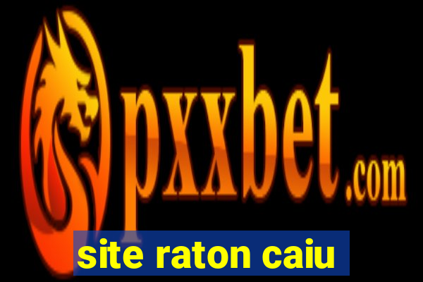 site raton caiu